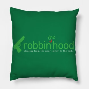 Robbin the hood Pillow