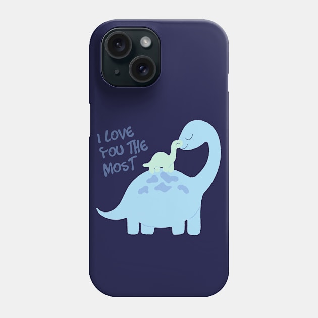 Mom and baby blue dinosaurs I love you the most Phone Case by BoogieCreates