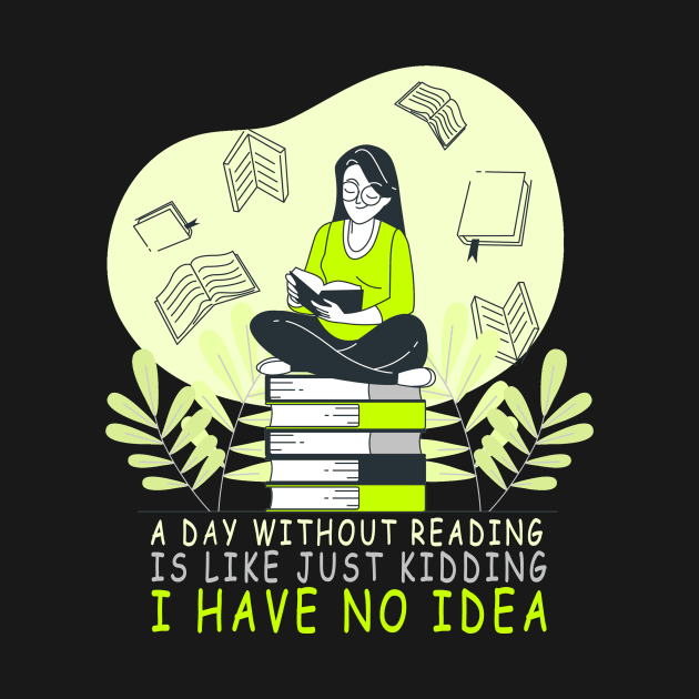 a day without reading is like just kidding i have no idea by dex1one