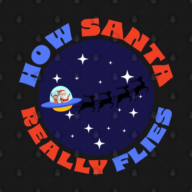 HOW SANTA REALLY FLIES by Tripnotic