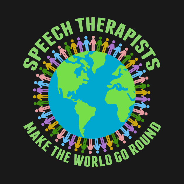 Speech Therapists Make the World Go Round by epiclovedesigns