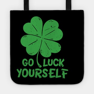 Go Luck Yourself Irish For St. Patricks Day Funny Shamrock Tote