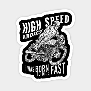 High Speed Addict Magnet