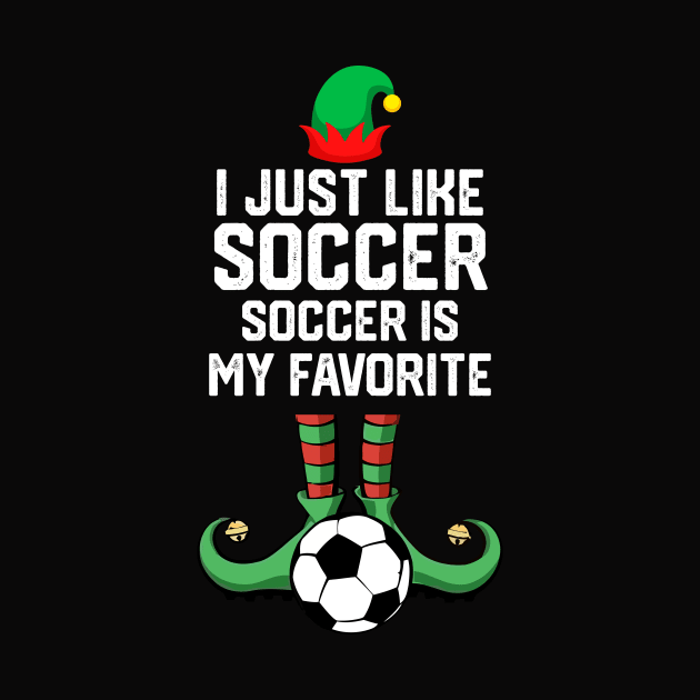 I Just Like Soccer - Funny Soccer Football by mrsmitful