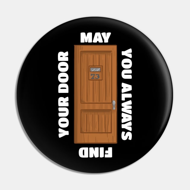 May You Always Find Your Door White Alaternate Pin by The Ostium Network Merch Store