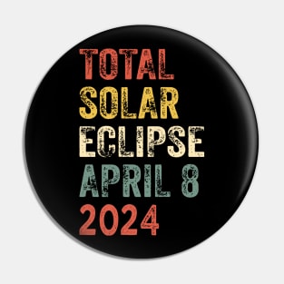 Total Solar Eclipse April 8 2024 3 Pin