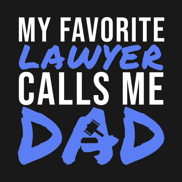 Lawyer Dad by TheBestHumorApparel