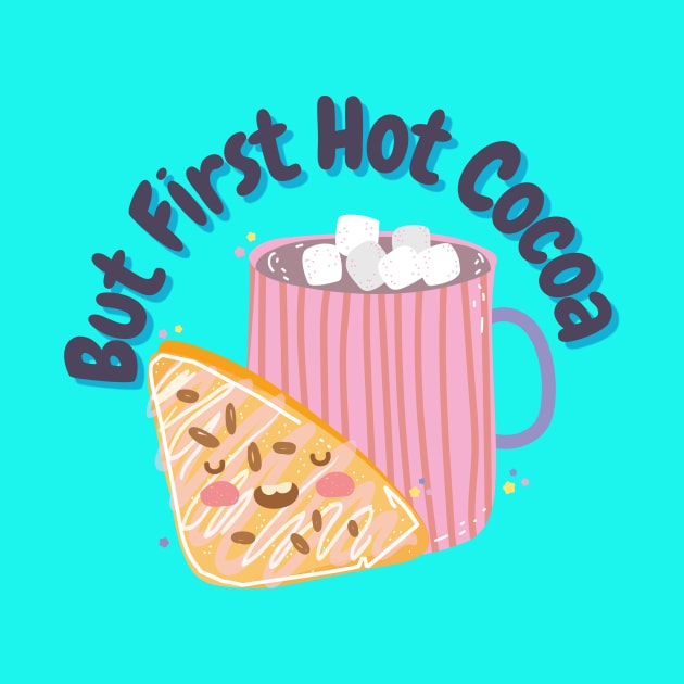 But First Hot Cocoa by Natalie C. Designs 