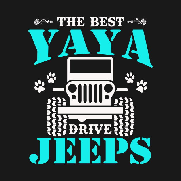 The Best Yaya Drive Jeeps  Cute Dog Paws Jeep Lover Jeep Men/Women/Kid Jeeps by Superdadlove