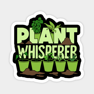 Plant Whisperer Gardening Gardener Gift Magnet