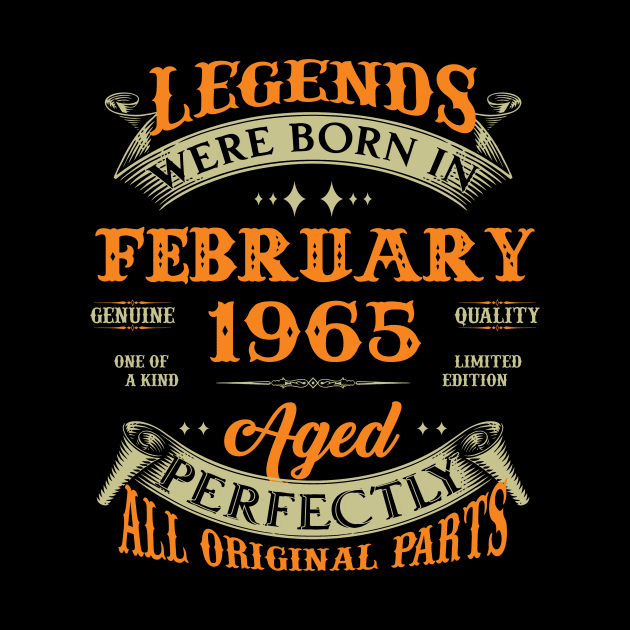 58th Birthday Gift Legends Born In February 1965 58 Years Old by Schoenberger Willard