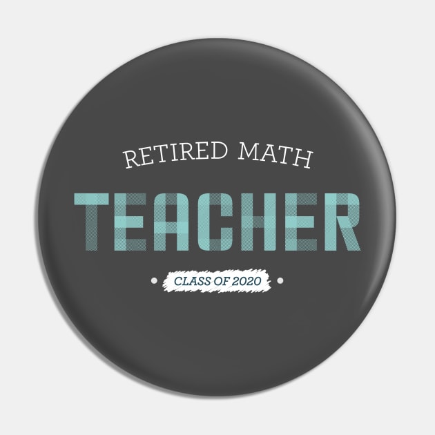 Retired Math Teacher 2020 Pin by OutfittersAve