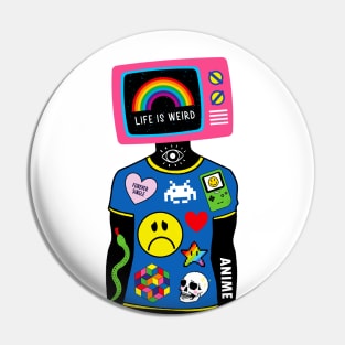 Life Is Weird Pin