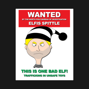 Wanted: Elfis Spittle T-Shirt