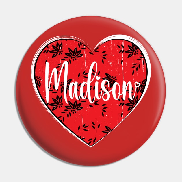 I Love Madison First Name I Heart Madison Pin by ArticArtac