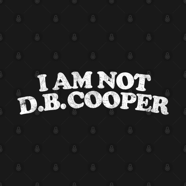 I Am Not DB Cooper by DankFutura