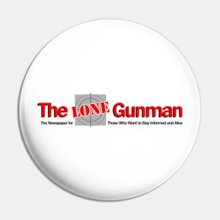 The Lone Gunman Newspaper Pin