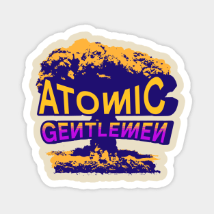 Atomic Gentlemen Magnet