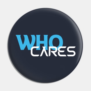 Who Cares Pin