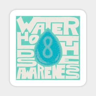 Hand Lettering - Water Holds The Awareness Magnet