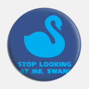 Billy Madison - Stop Looking At Me Swan Pin