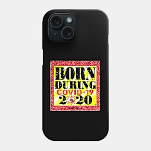 Born During COVID 2020 ELI Phone Case