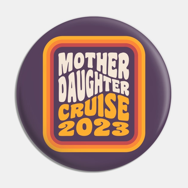 Mother Daughter Cruise 2023 Mother Daughter Vacation Pin by PodDesignShop