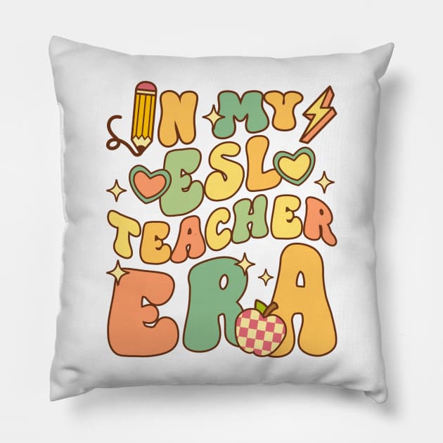 In My ESL Teacher Era Pillow by KayBee Gift Shop