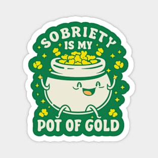 St Paddy's Sobriety Is My Pot Of Gold Magnet