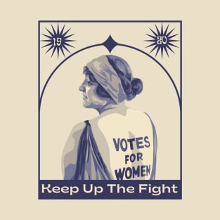 Women - Keep Up The Fight T-Shirt