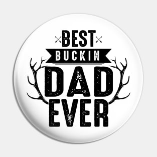 Best buckin dad ever Pin