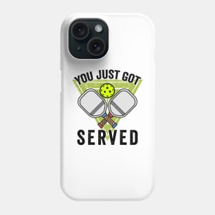 Pickleball Gifts You just got served funny Pickleball Shirt Phone Case