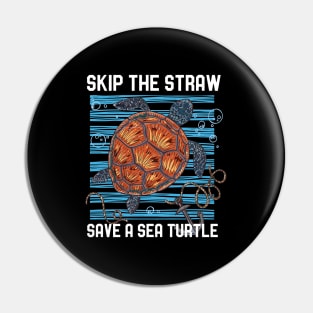 Skip The Straw Save A Sea Turtle Save The Ocean Pin
