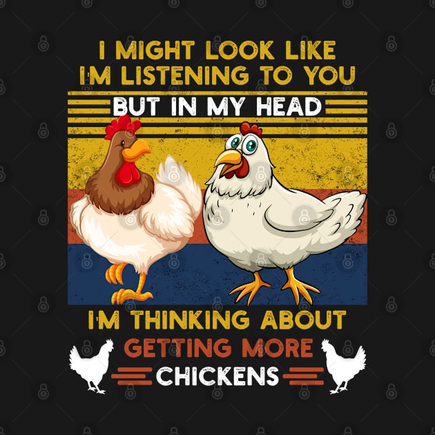 Funny In My Head I'm Thinking About Getting More Chickens Farmer by Hussein@Hussein