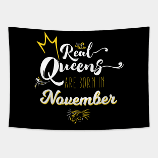 Real Queens Are Born in November Birthday Gift Tapestry