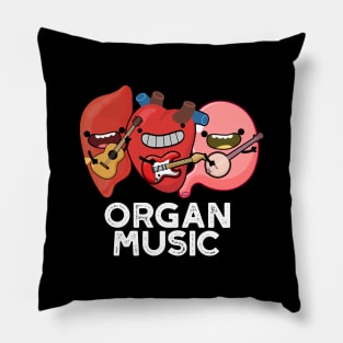 Organ Music Funny Anatomy Body Parts Pun Pillow