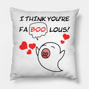 I think you're fabulous faboolous ghost boo Pillow