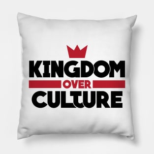 Kingdom over Culture (black) Pillow