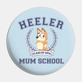 Heeler Mum School 2016 Pin