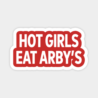 Sophie Cunningham arbys Shirt Hot Girls Eat Arby’s Magnet