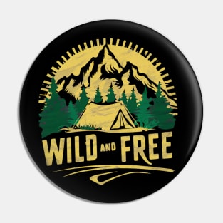 Wild and Free Camping Hiking Pin