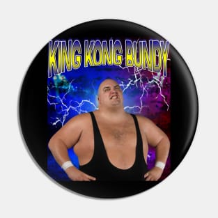 KING KONG BUNDY Pin
