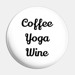 Coffee Yoga Wine Pin