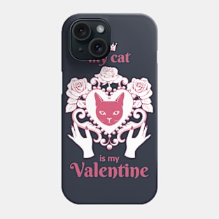 My Cat Is My Valentine Phone Case