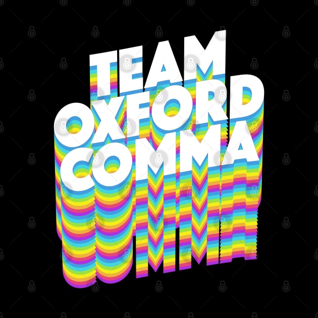 Team Oxford Comma / English Nerds / College Students by DankFutura