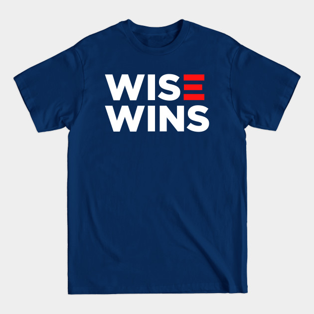 Disover Wise Wins - Joe Biden 2020 - Joe Biden - T-Shirt