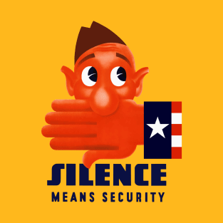 Silence Means Security - WW2 Propaganda T-Shirt