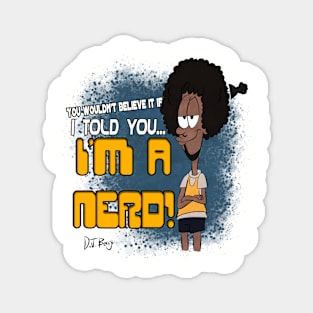 I'm a Nerd! Magnet