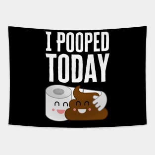 I Pooped Today Tapestry