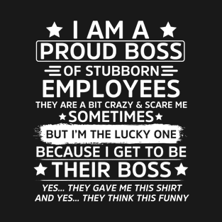 I Am A Proud Boss Of Freaking Awesome Employees Boss Cute T-Shirt
